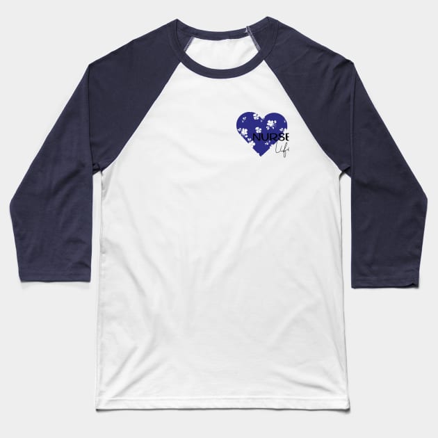 Nurse life blue hart design Baseball T-Shirt by Anines Atelier